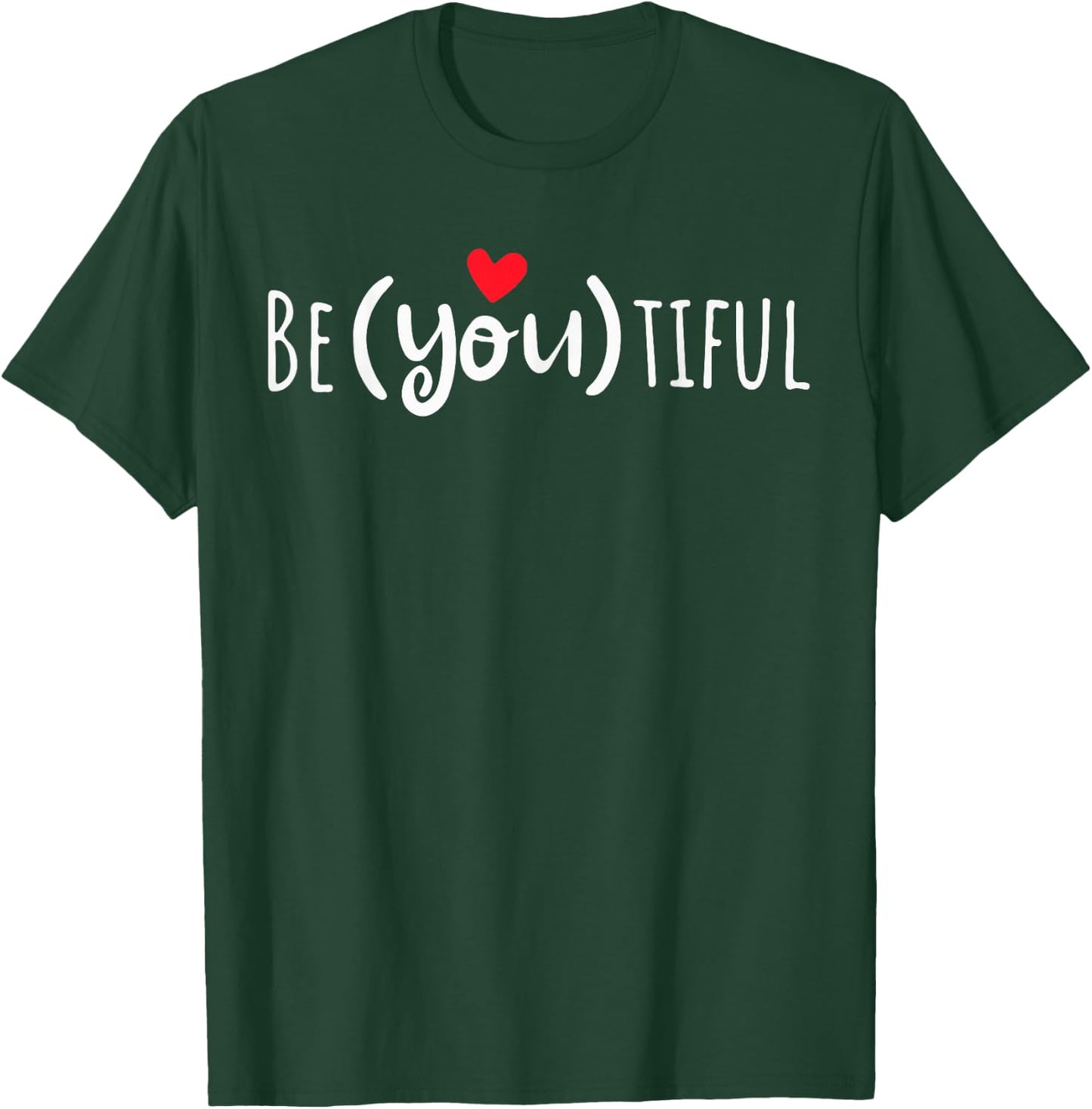 Be You Be Beautiful Be Yourself Be U Tiful With Heart T-Shirt - T-Shirt | Forest