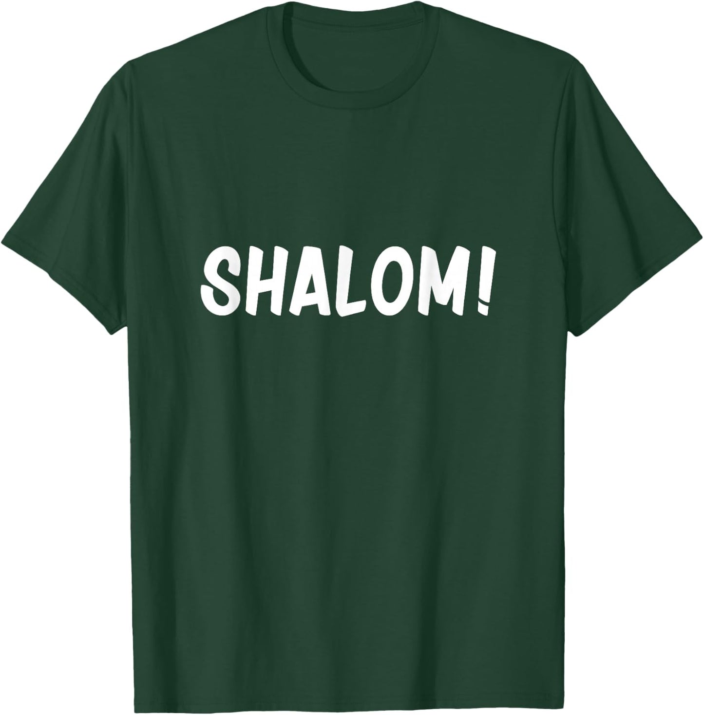 Shalom for Jewish Shabbat T-Shirt - T-Shirt | Forest