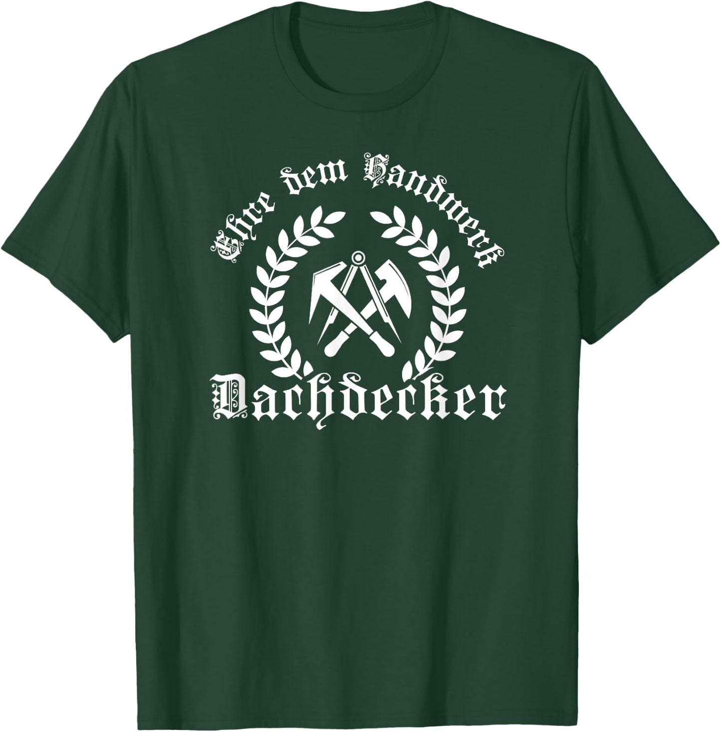 with German Text "Honour dem Handwerk" (Honour of Handicraft) - Roofing Ehr, black, s T-Shirt - T-Shirt | Forest