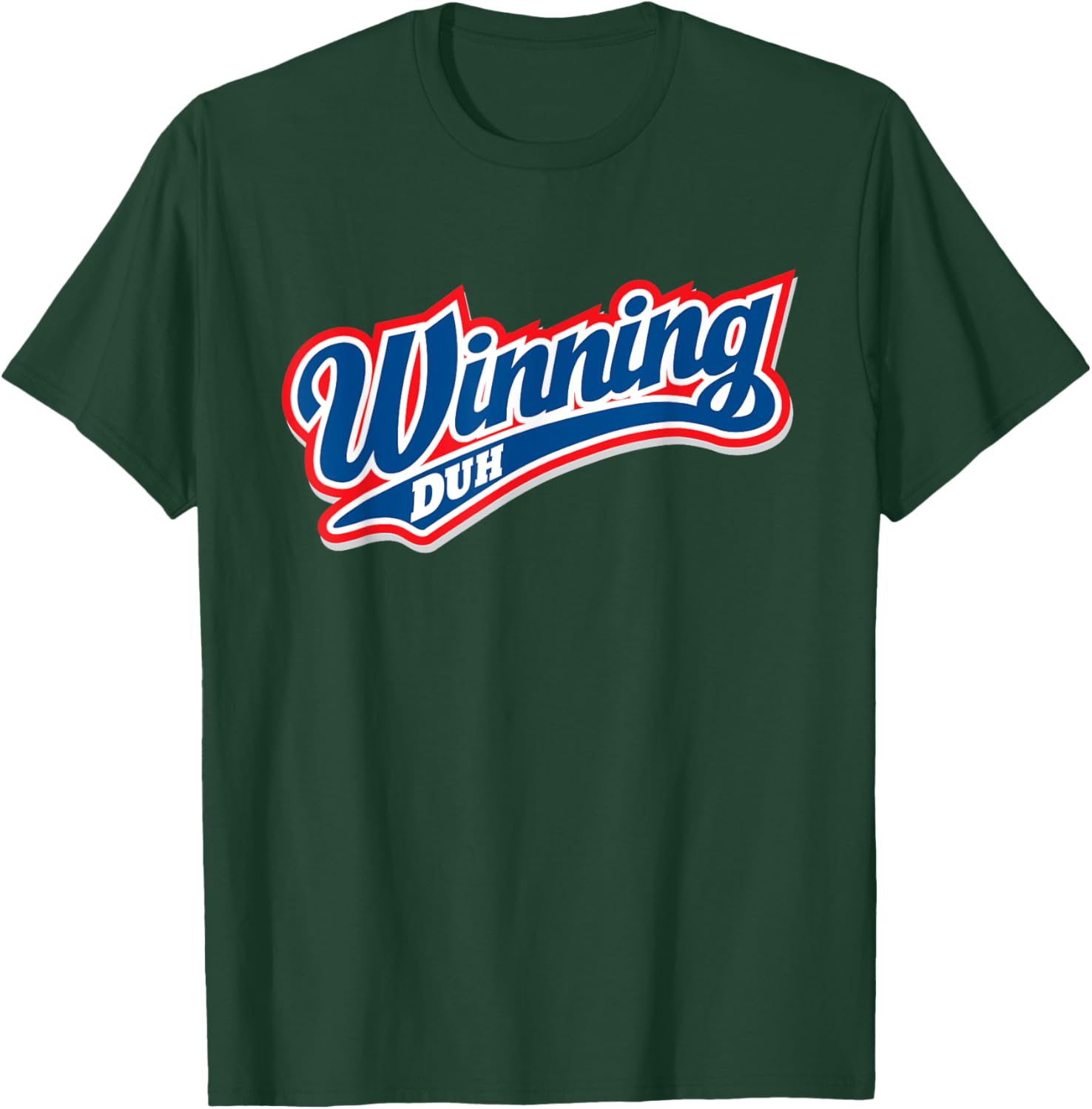 Winning Duh Funny Be A Winner Status Graphic T-Shirt - T-Shirt | Forest