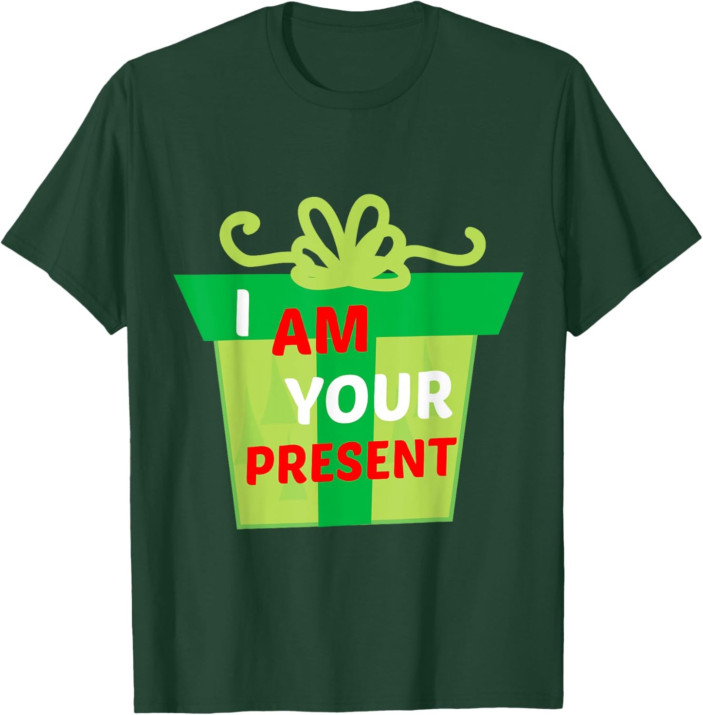 I Am Your Present Gift Shirt T-Shirt - T-Shirt | Forest
