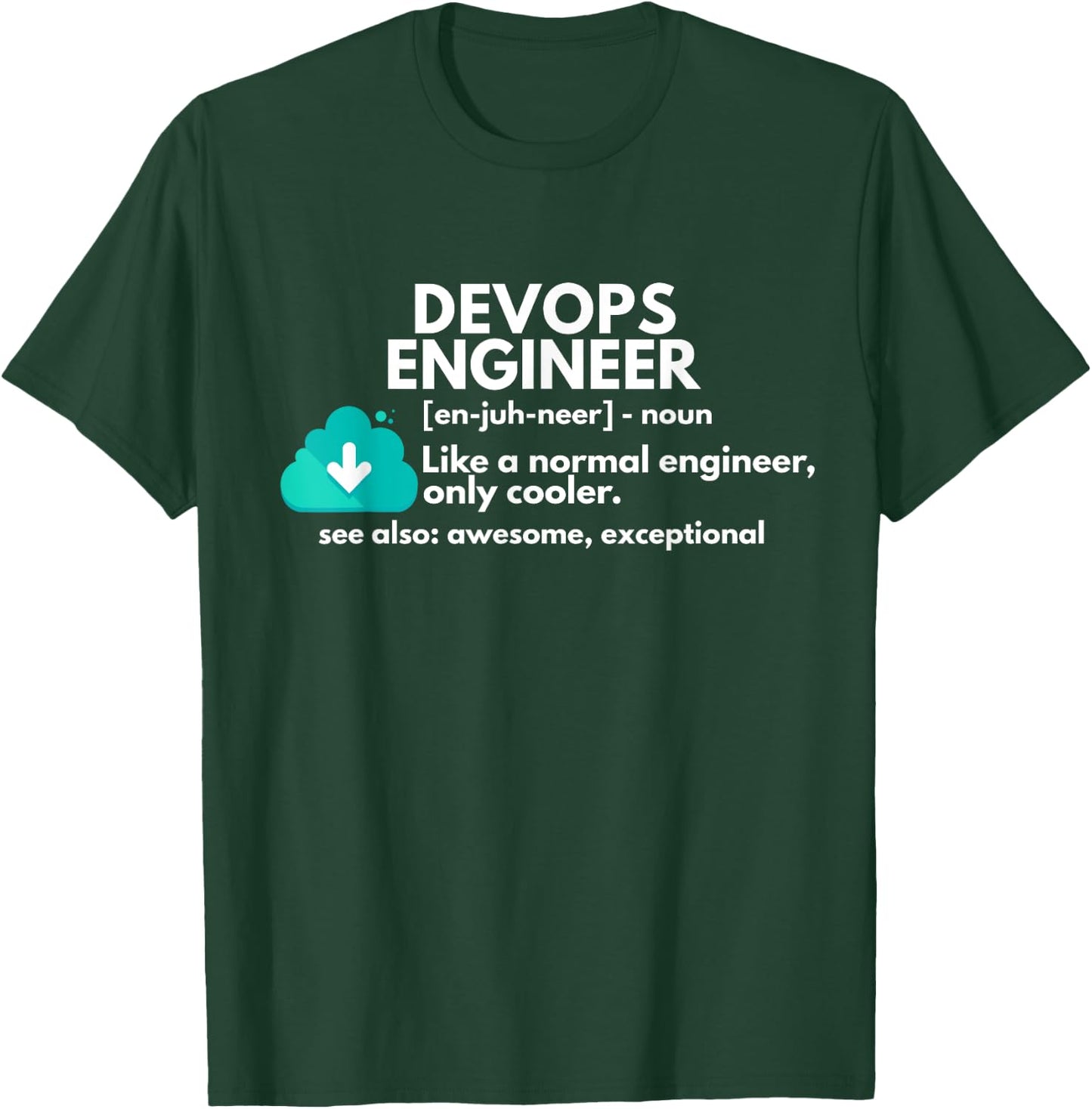 DevOps Engineer Definition Funny Engineering T-Shirt - T-Shirt | Forest