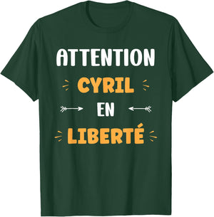 Caution Cyril in Freedom Name Quote Funny Cyril , Black, S T-Shirt - T-Shirt | Forest