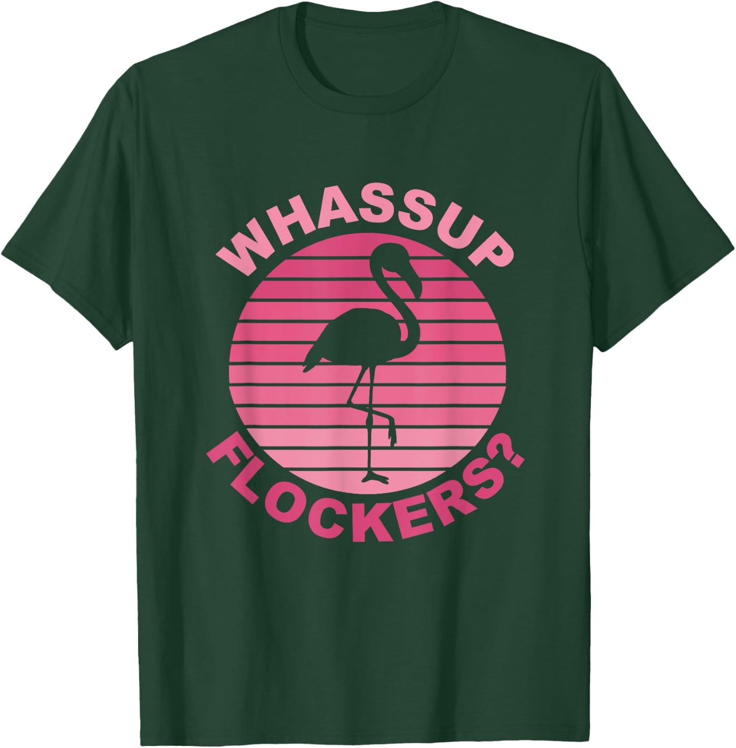 Whassup Flockers? Funny Retro Pink Flamingo T-Shirt - T-Shirt | Forest