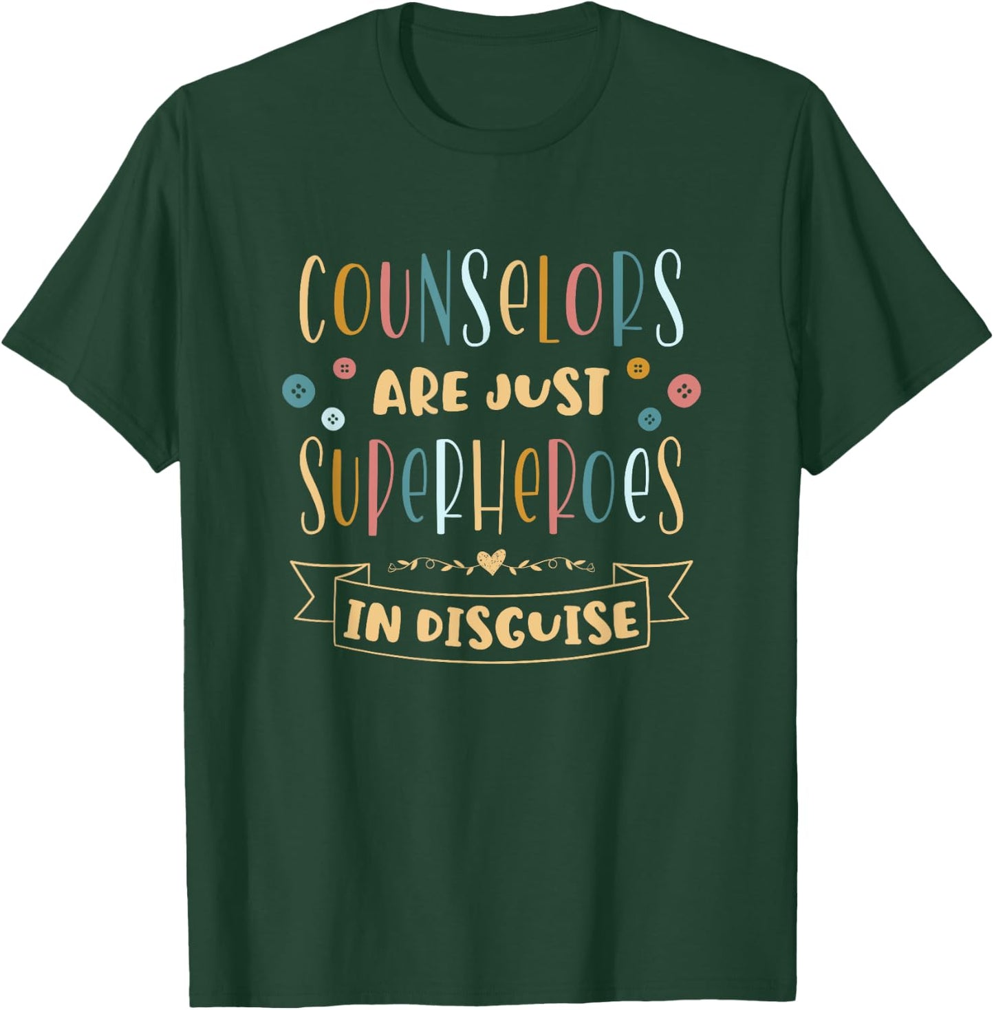 Counselors Are Just Superheroes In Disguise School Counselor T-Shirt - T-Shirt | Forest