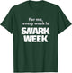 For Me, Every Week Is Snark Week Snarky & Sarcastic T-Shirt - T-Shirt | Forest