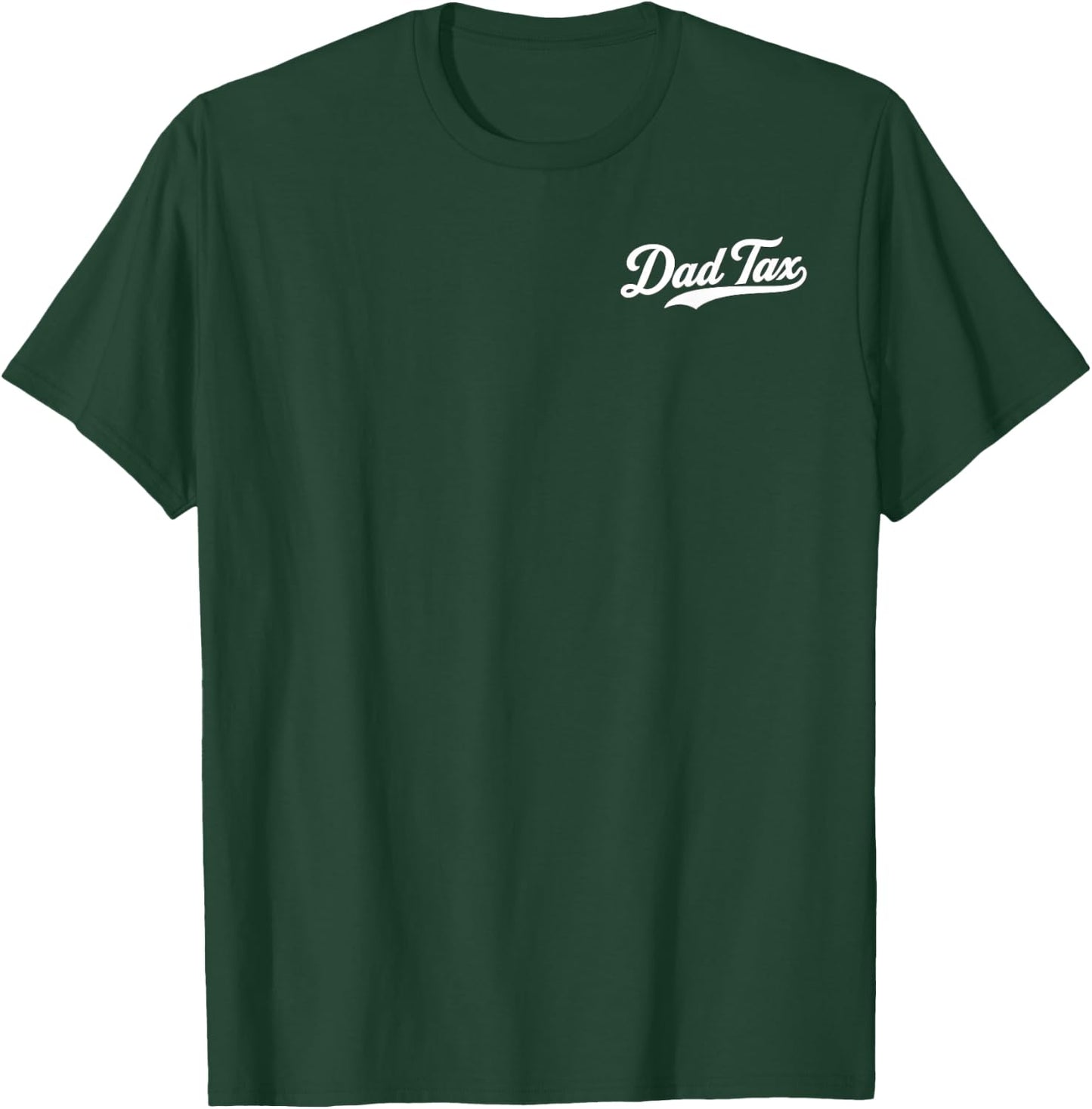 Dad Tax Making Sure It's Not Poison Funny Fathers Day Men T-Shirt - T-Shirt | Forest