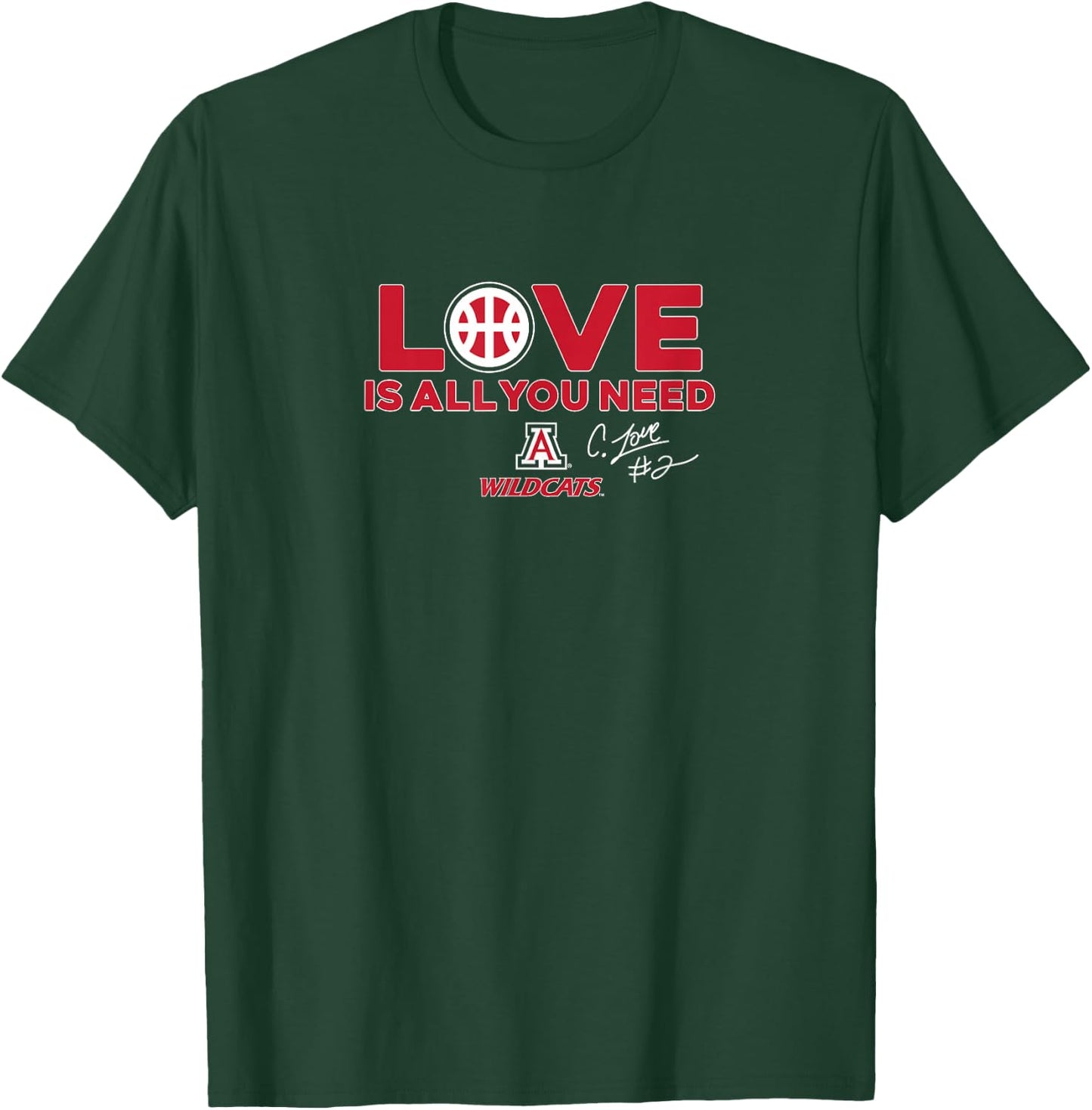 Caleb Love is All You Need - Arizona Wildcats Basketball T-Shirt - T-Shirt | Forest