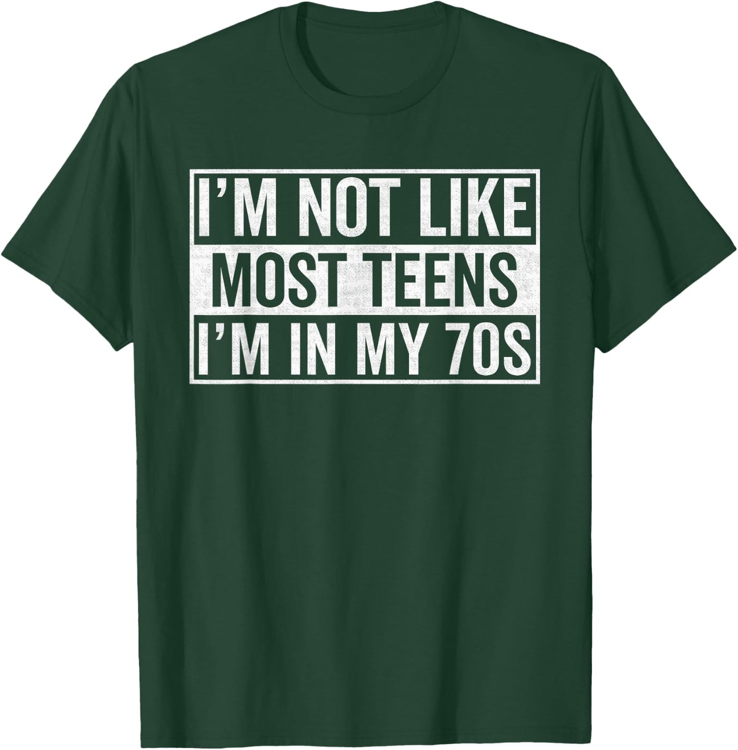 I'm not like most teens I'm in my seventies, 70th birthday T-Shirt - T-Shirt | Forest