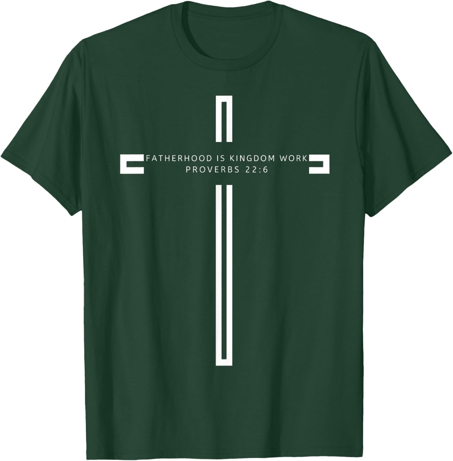 Fatherhood is Kingdom Work Christian Dad Men Father's Day T-Shirt - T-Shirt | Forest