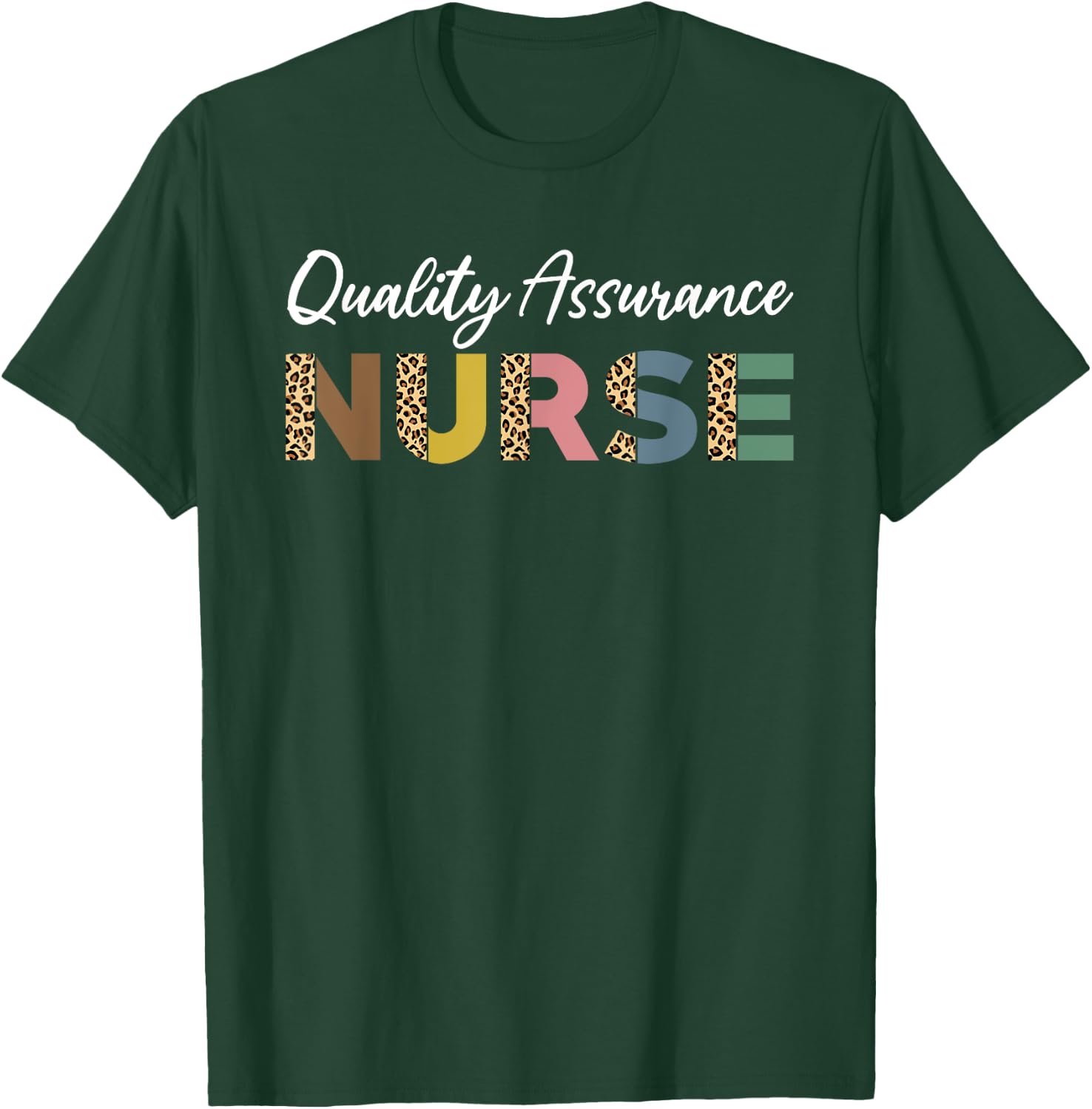 Quality Assurance Nurse Leopard Pattern QA Nurse Outfit T-Shirt - T-Shirt | Forest