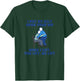 I Put My Belt Upon Your Hip Best Funny Gait Belt Nurse Meme T-Shirt - T-Shirt | Forest