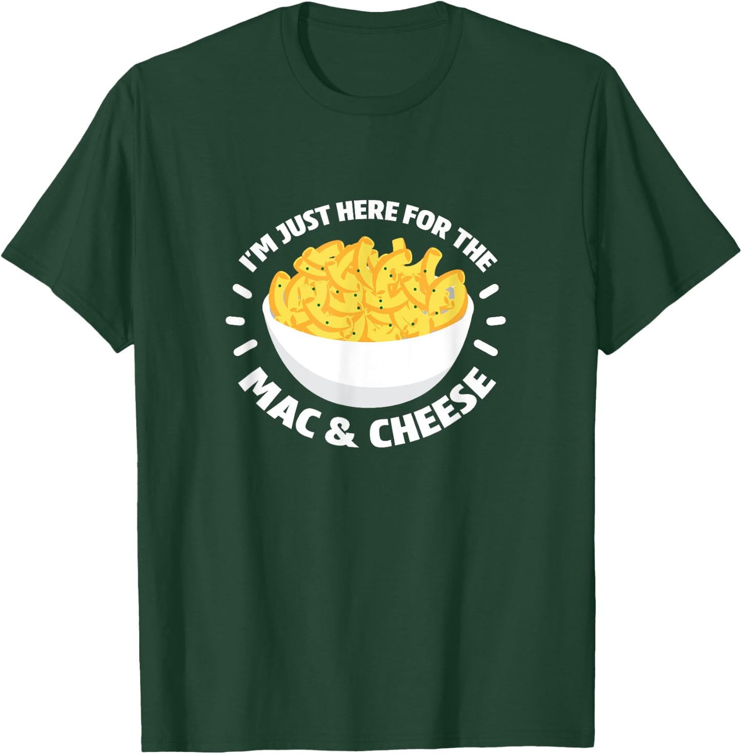Ich bin nur hier für die Mac und Käse Veggie Essen Macaroni T-Shirt - T-Shirt | Forest