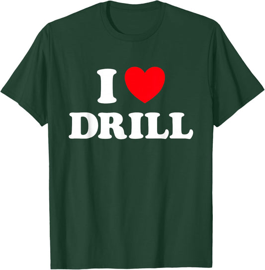 Drill Heart Funny Cute Favorite Hip Hop Rap Music Genre Fan T-Shirt - T-Shirt | Forest