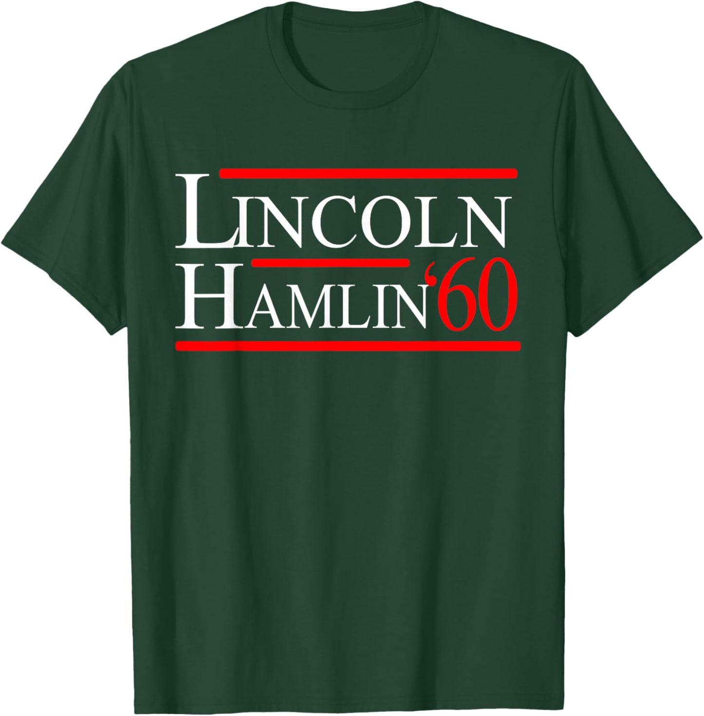 Lincoln Hamlin 60 Campaign . Republican Democrat T-Shirt - T-Shirt | Forest