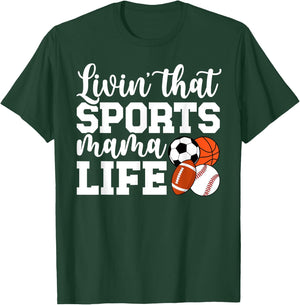 Sports Mama Life Sports Mom Sports Mother Sport Mom T-Shirt - T-Shirt | Forest