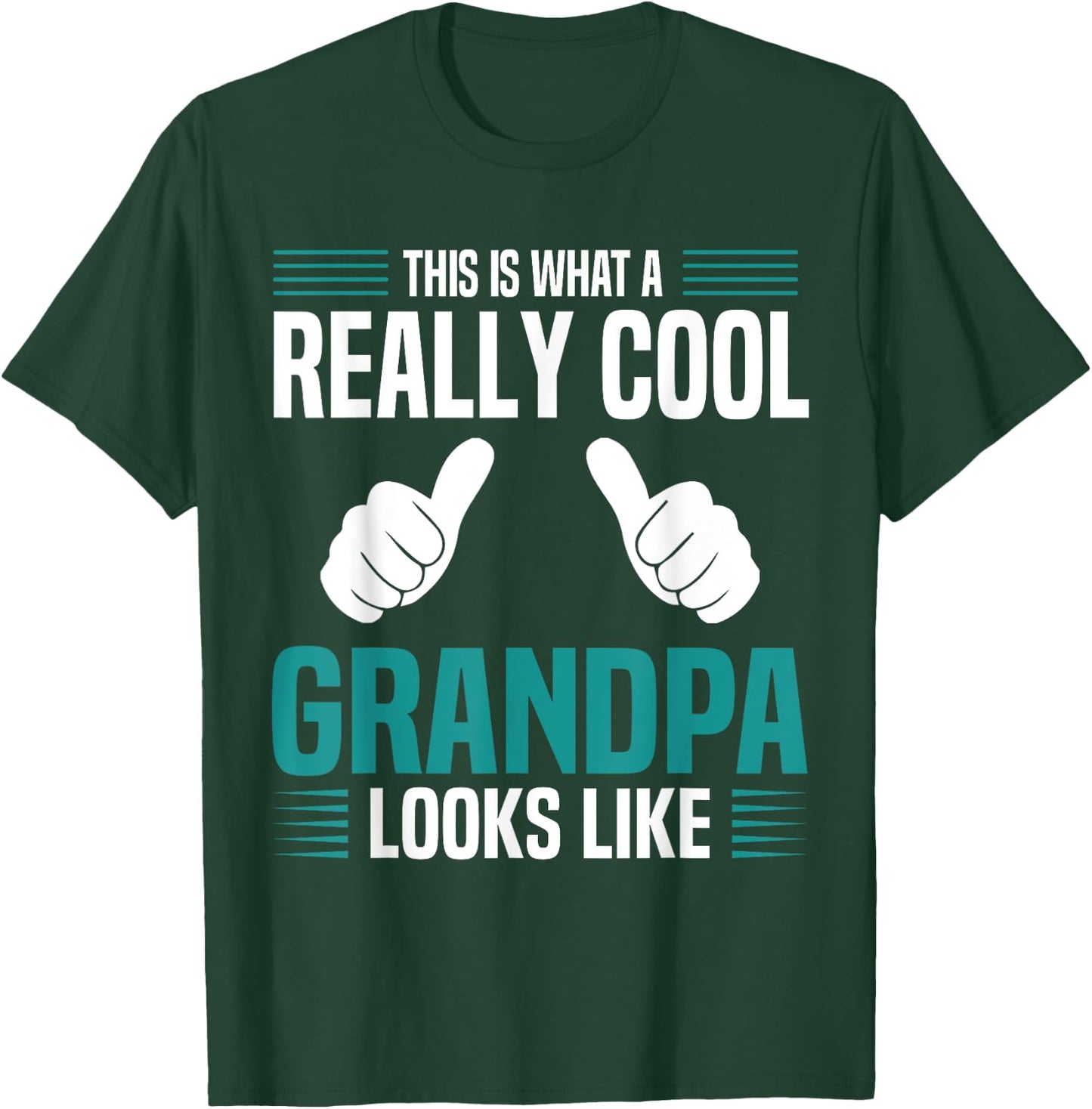 This Is What A Really Cool Grandpa Looks Like Funny Grandpa T-Shirt - T-Shirt | Forest