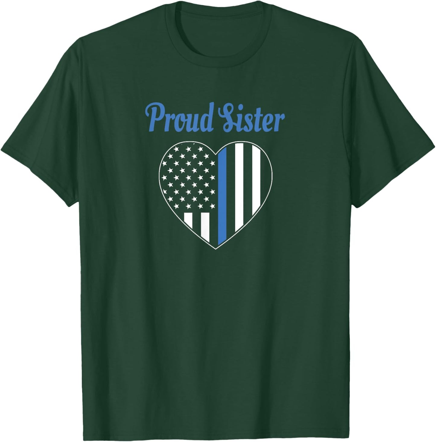 Police Officer Sister - Proud Sister T-Shirt - T-Shirt | Forest