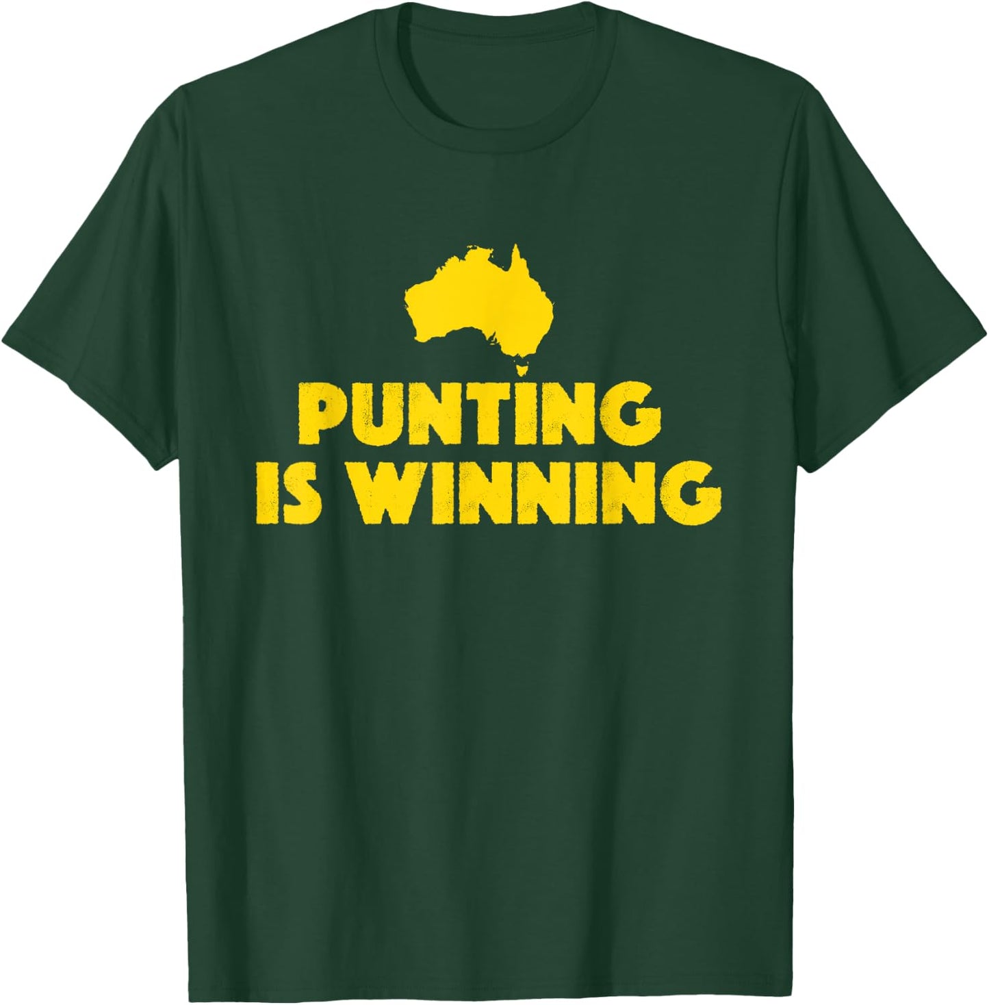 Punting Is Winning T-Shirt - T-Shirt | Forest