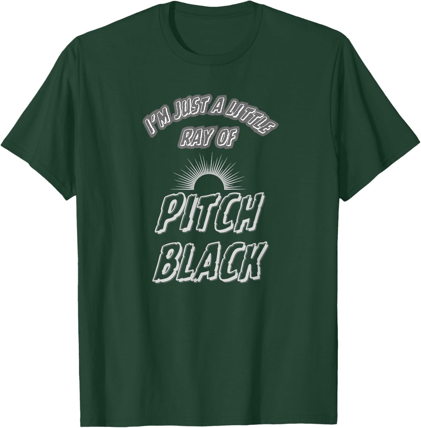 I'm Just A Little Ray Of Pitch Black Dark Grunge Alternative T-Shirt - T-Shirt | Forest