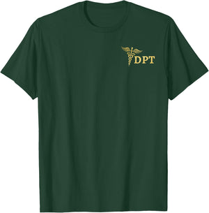 Doctor of Physical Therapy DPT Student Physical Therapist T-Shirt - T-Shirt | Forest