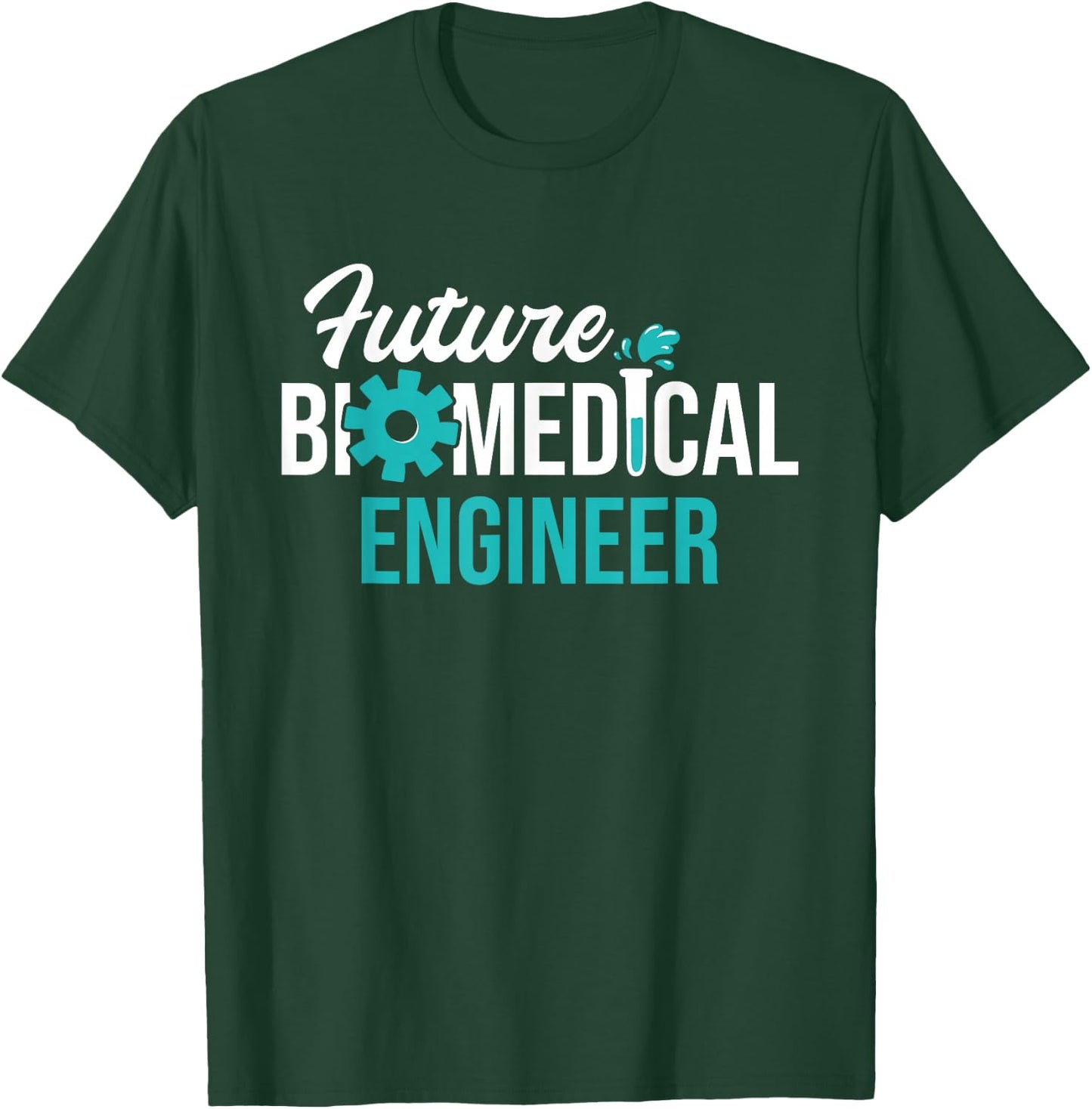 Future Biomedical Engineer - Biomed Bioengineering Scientist T-Shirt - T-Shirt | Forest
