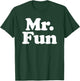 Mr. Fun T-Shirt - T-Shirt | Forest