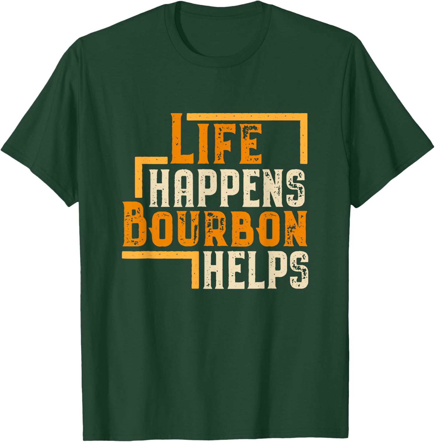 Life Happens Bourbon Helps Funny Whiskey Drinking Gift T-Shirt - T-Shirt | Forest