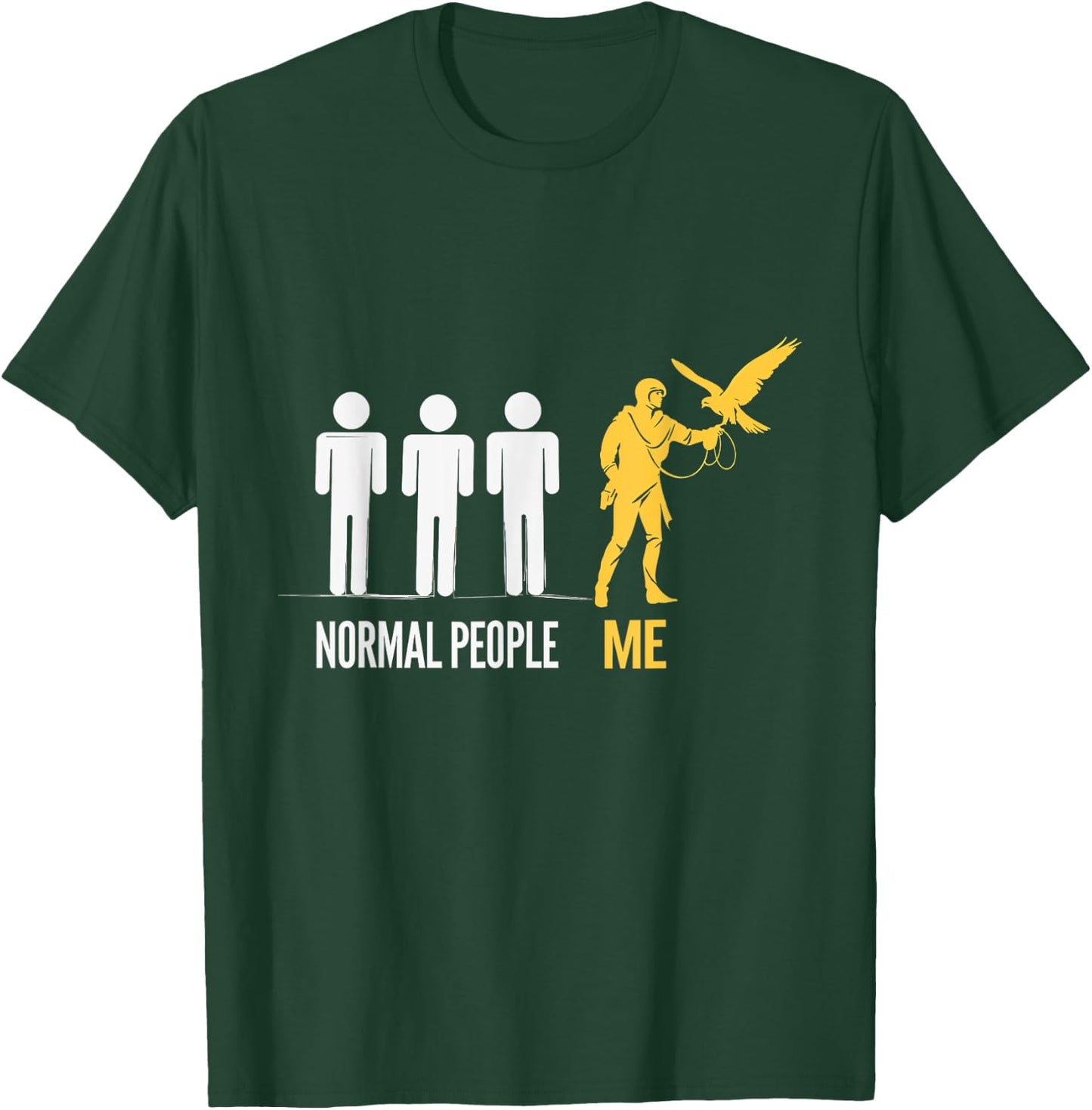 Normal People Me Falconry Birding Falconer Hobby T-Shirt - T-Shirt | Forest