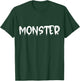 Funny Saying Of MONSTER WORD - Horror Design T-Shirt - T-Shirt | Forest