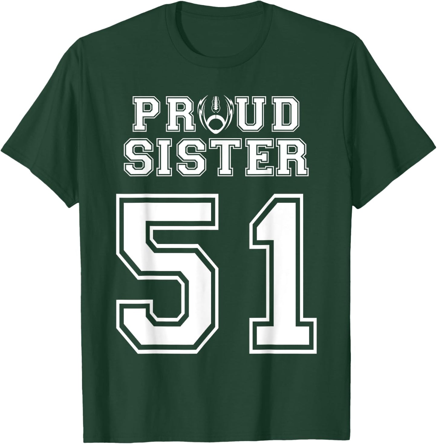 Custom Proud Football Sister Number 51 Personalized Women T-Shirt - T-Shirt | Forest