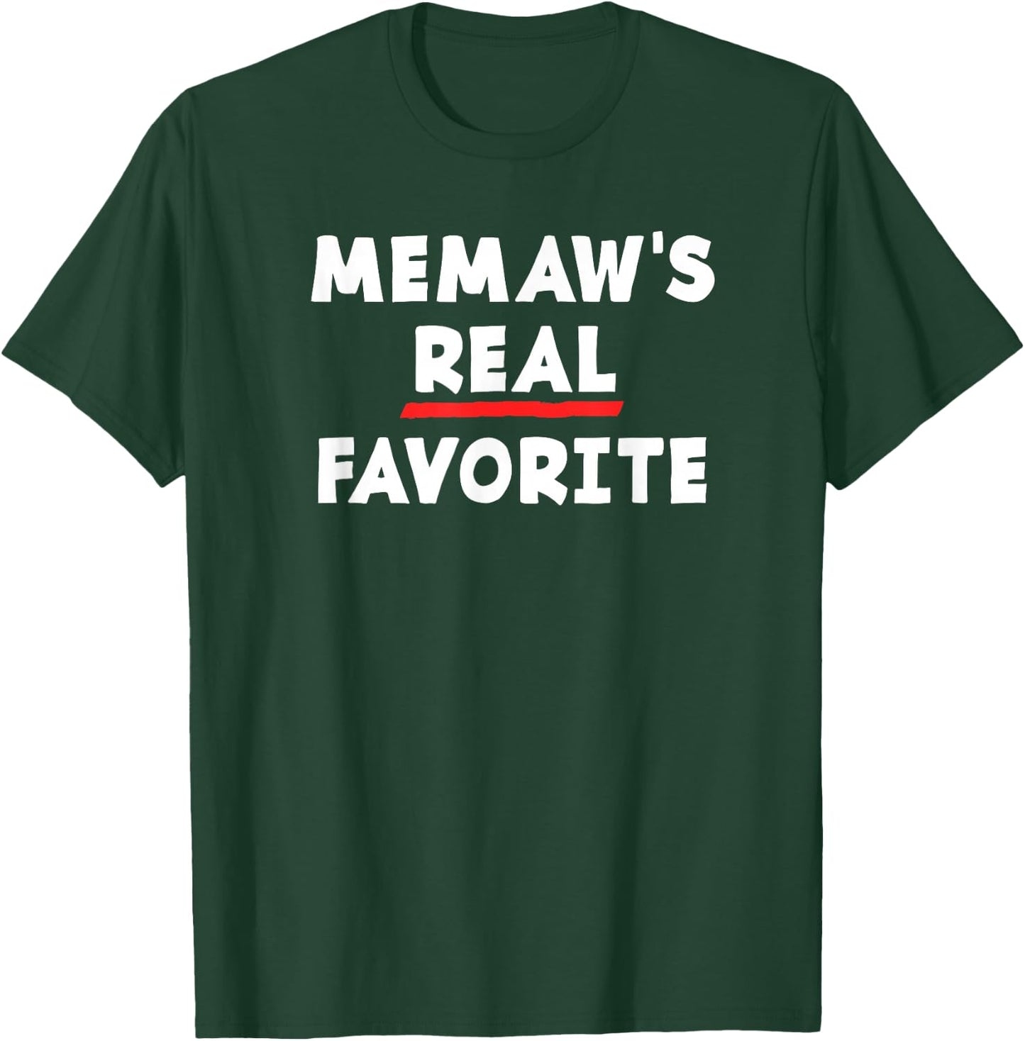 I'm Memaw's Real Favorite Grandchild Funny Sibling Rivalry T-Shirt - T-Shirt | Forest