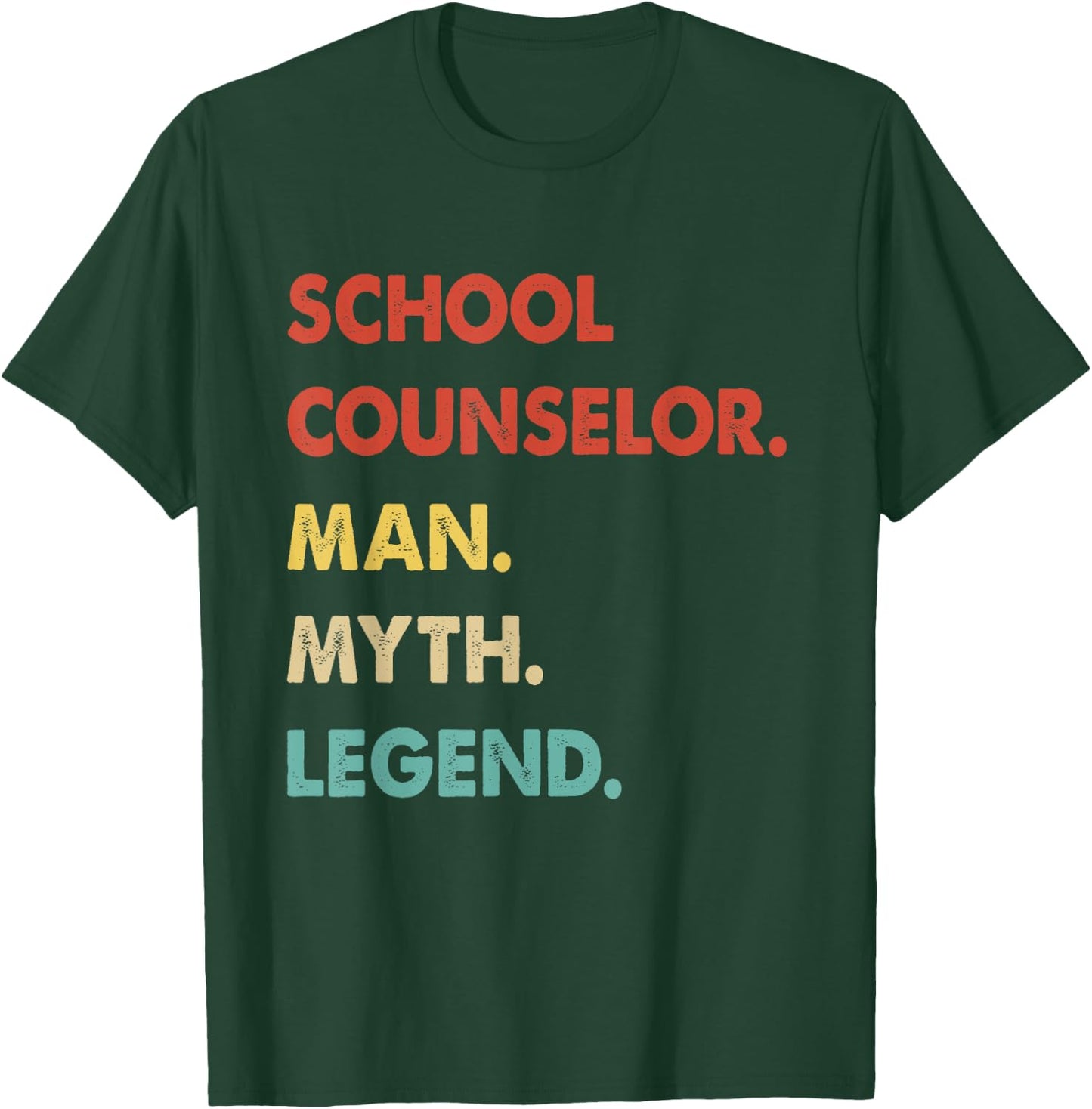 School Counselor Man Myth Legend T-Shirt - T-Shirt | Forest