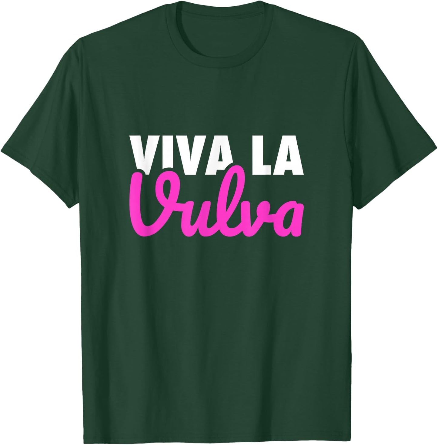 Viva La Vulva Statement Pride March T-Shirt - T-Shirt | Forest