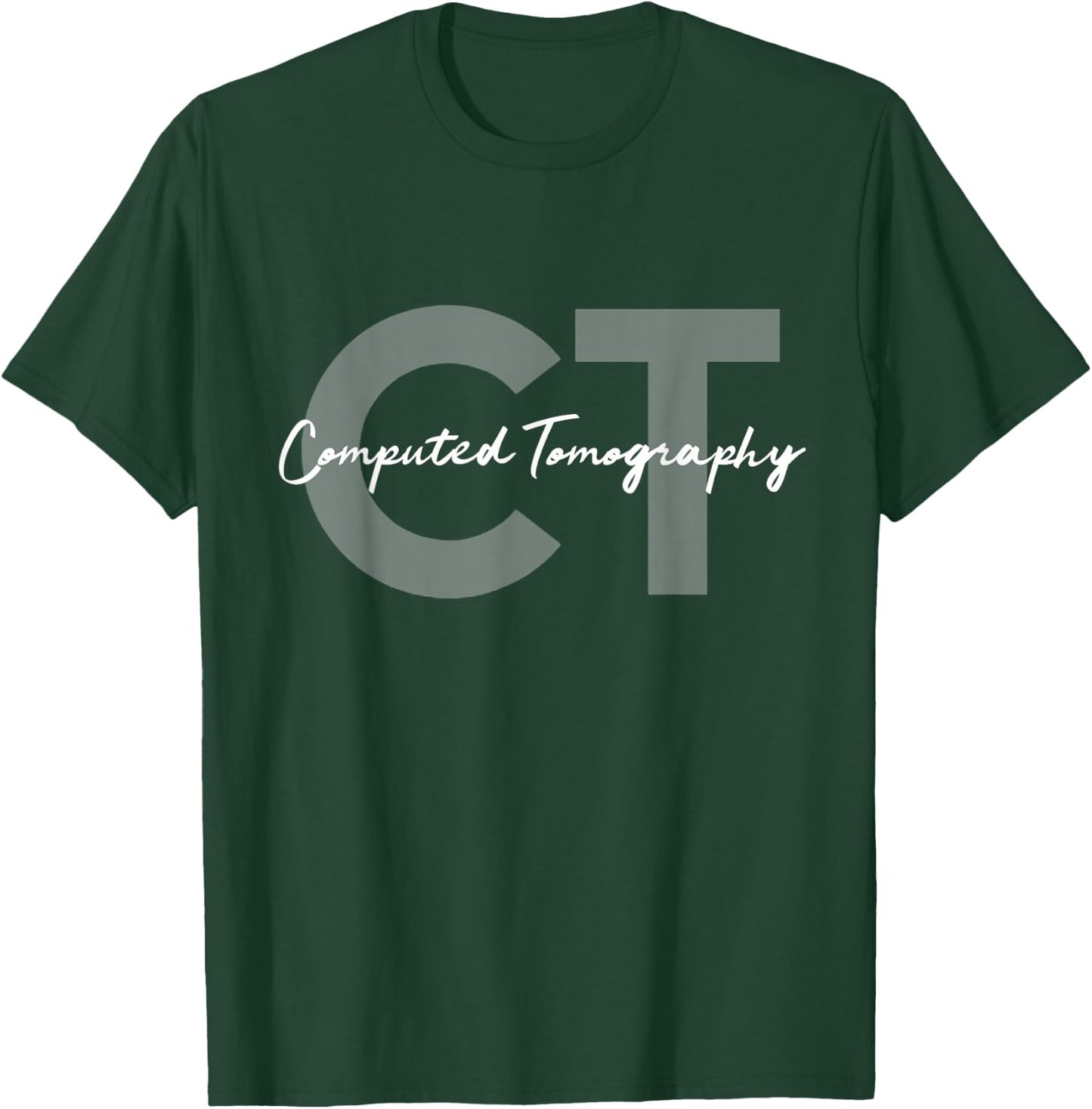 Radiologic Technologist X-Ray Ideas CT Tech Computed Tomography -Adults Black Short Sleeve Classic Fit T-Shirt - T-Shirt | Forest