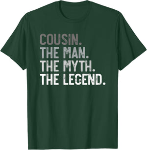 Cousin the Man the Myth the Legend Father's Day for Cousin T-Shirt - T-Shirt | Forest