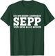 Sepp - Funny First Name Slogan Sepp , black T-Shirt - T-Shirt | Forest
