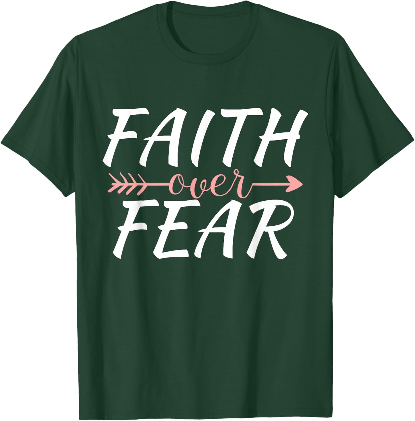 Faith Over Fear Women's Men's Christian Faith Over Fear T-Shirt - T-Shirt | Forest
