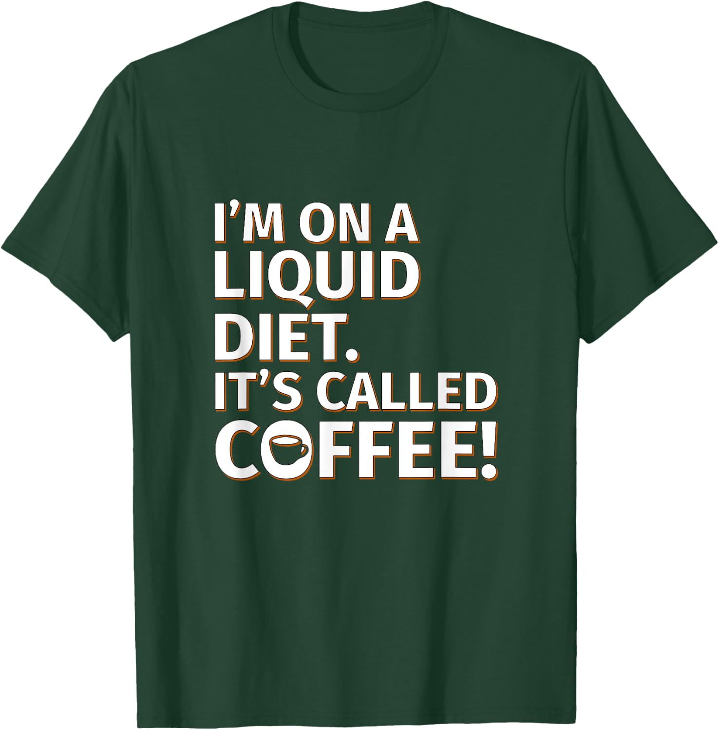 Coffee - Liquid Diet - Sarcastic Saying T-Shirt - T-Shirt | Forest