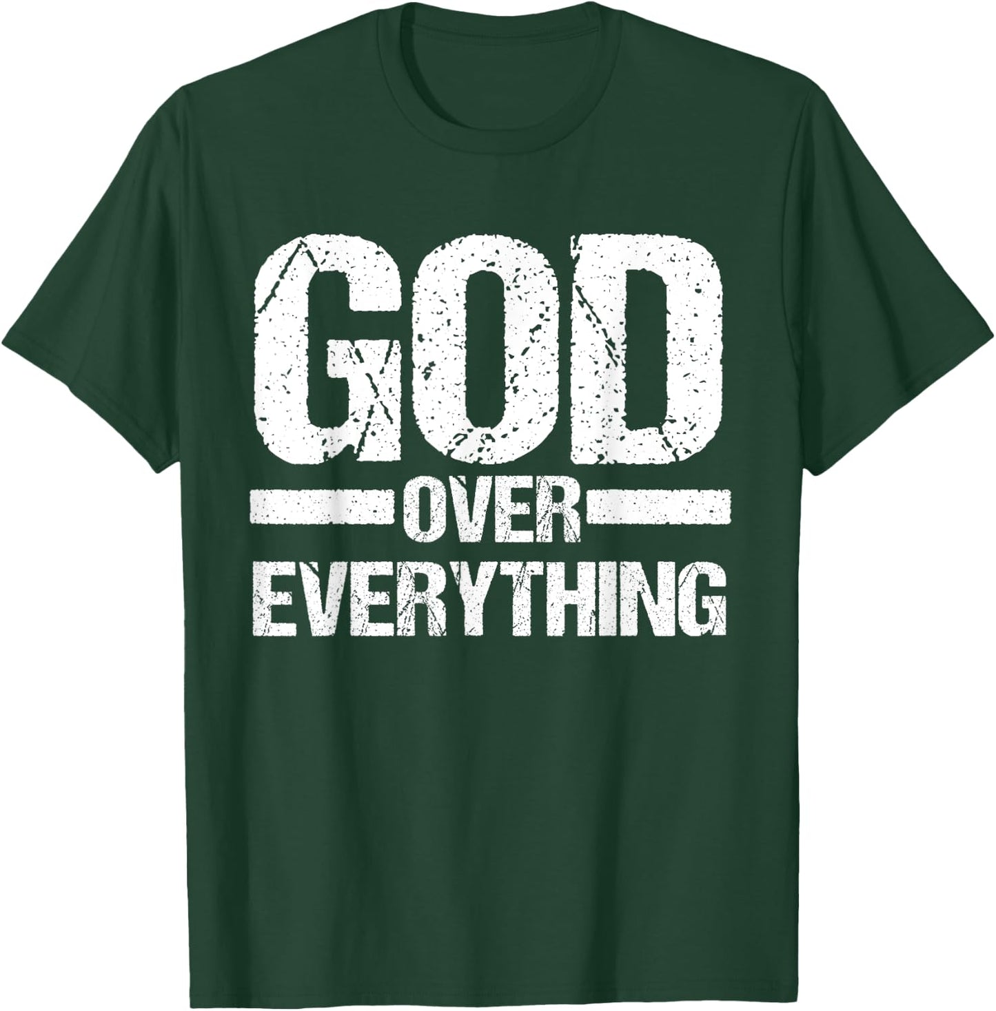 God Over Everything Jesus Christian Faith Church Pastor Gift T-Shirt - T-Shirt | Forest