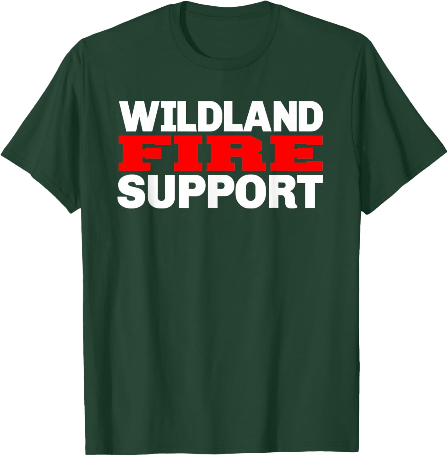 Wildland Fire Support T-Shirt - T-Shirt | Forest