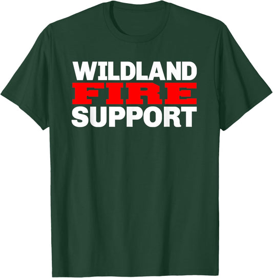 Wildland Fire Support T-Shirt - T-Shirt | Forest