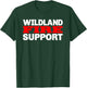 Wildland Fire Support T-Shirt - T-Shirt | Forest