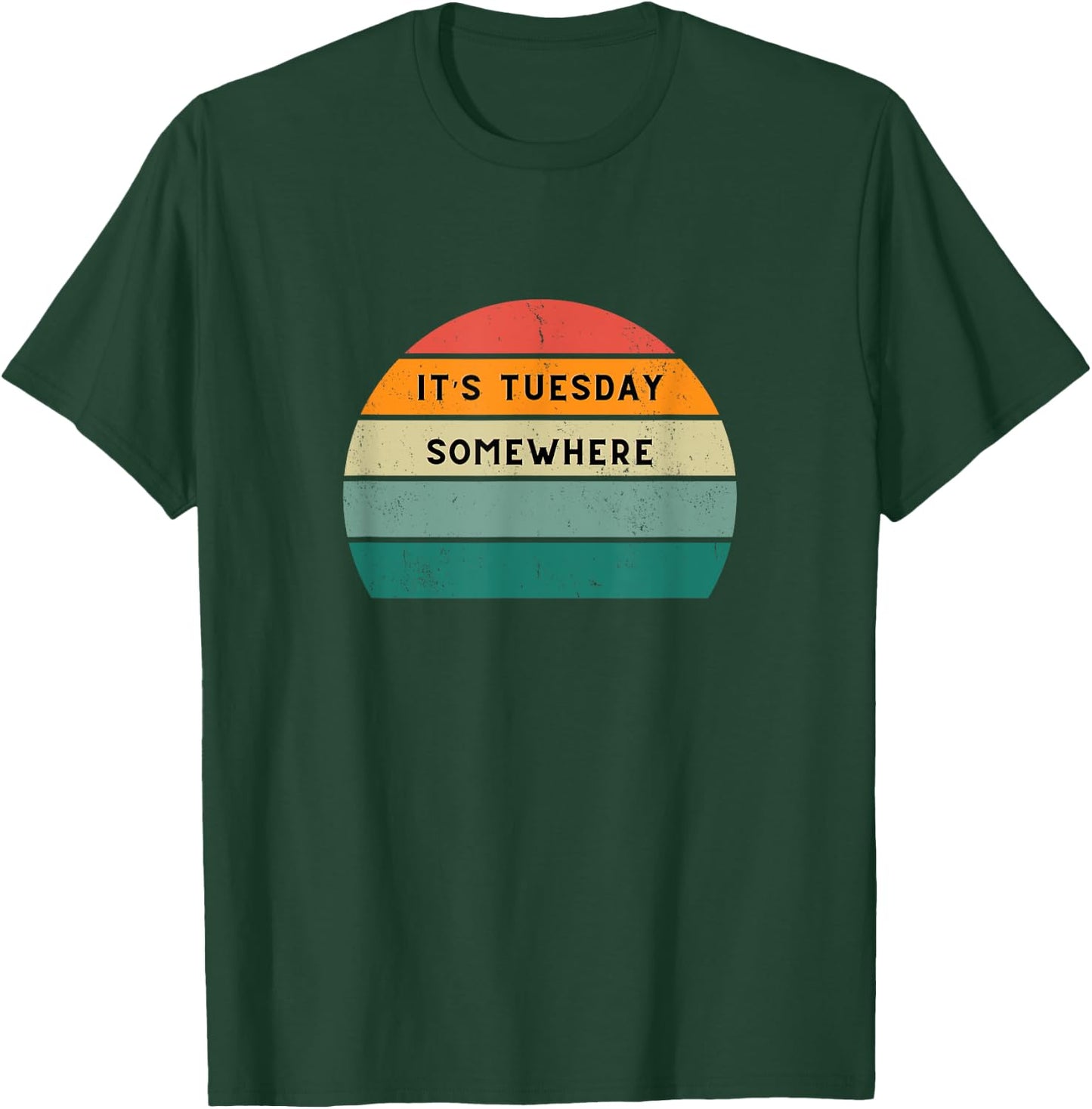Funny Taco - It's Taco Tuesday Somewhere T-Shirt - T-Shirt | Forest