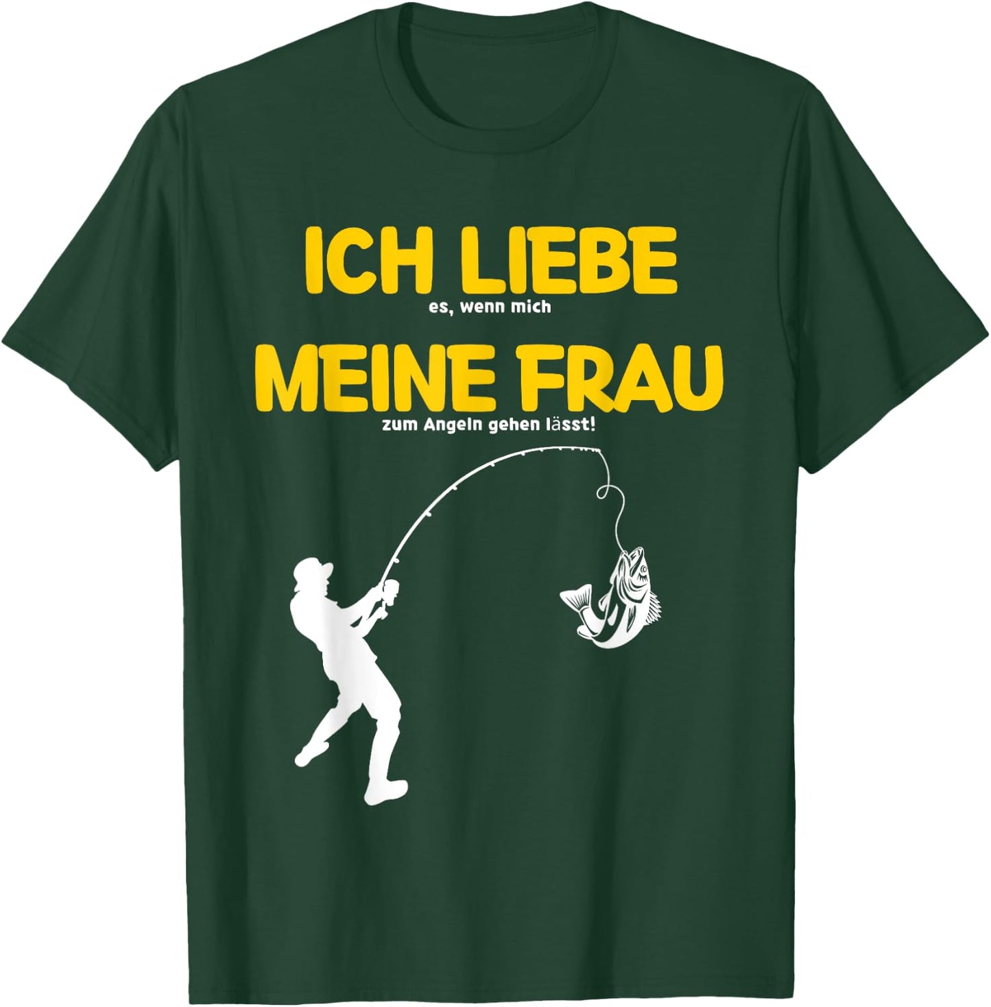 Ich liebe es, wenn meine Frau mich Angeln gehen lässt. T-Shirt - T-Shirt | Forest