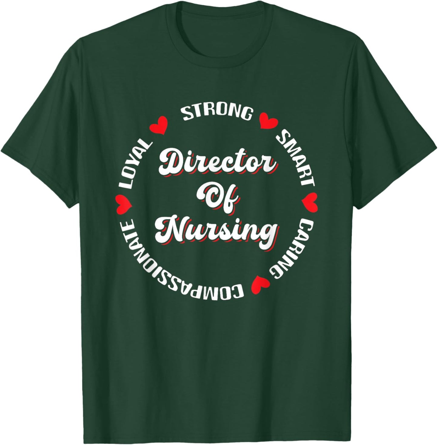 Nurse Director Nursing Supervisor Funny Director Of Nursing T-Shirt - T-Shirt | Forest