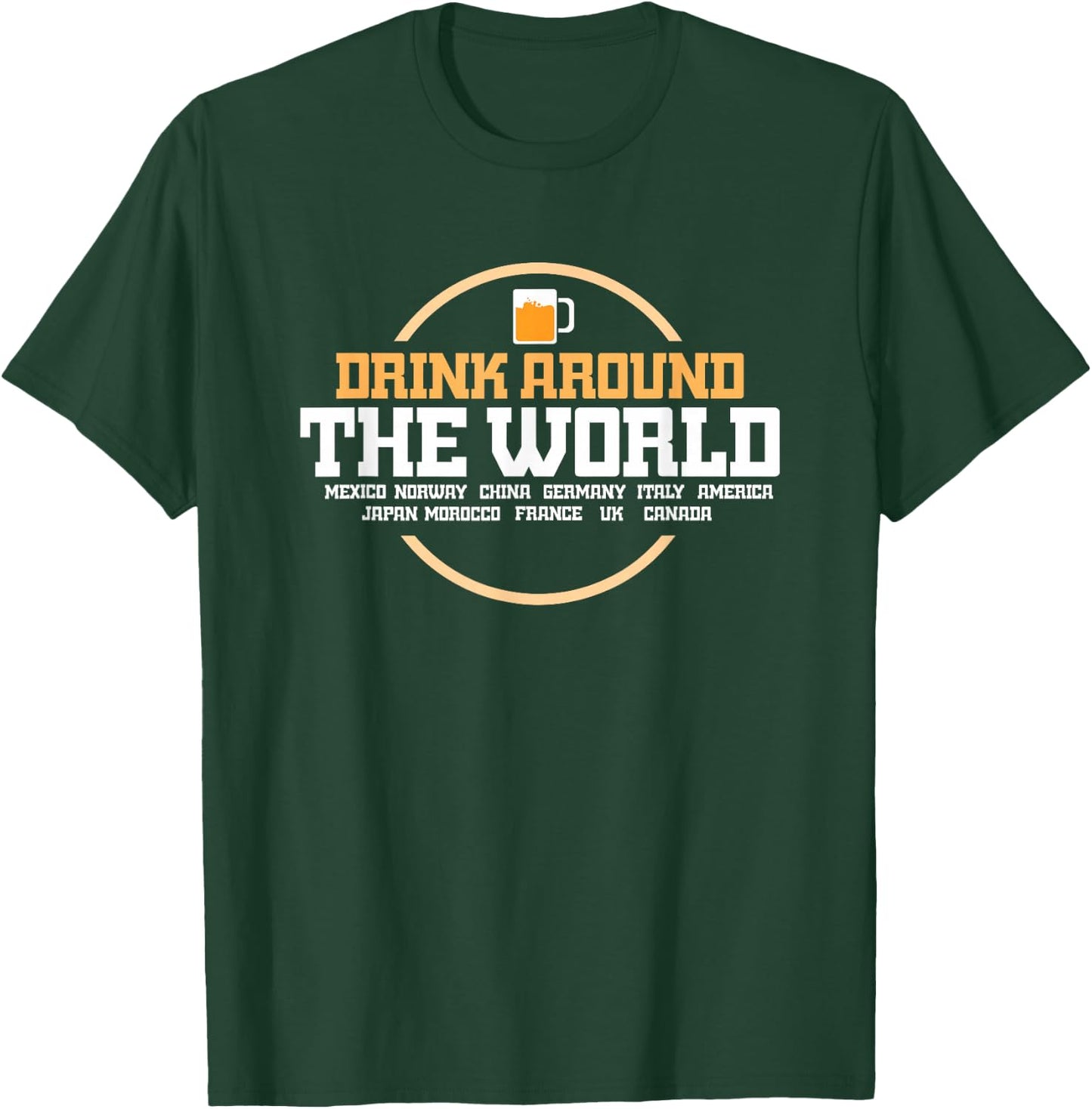 Drinking Around The World Shirt Gift T-Shirt - T-Shirt | Forest