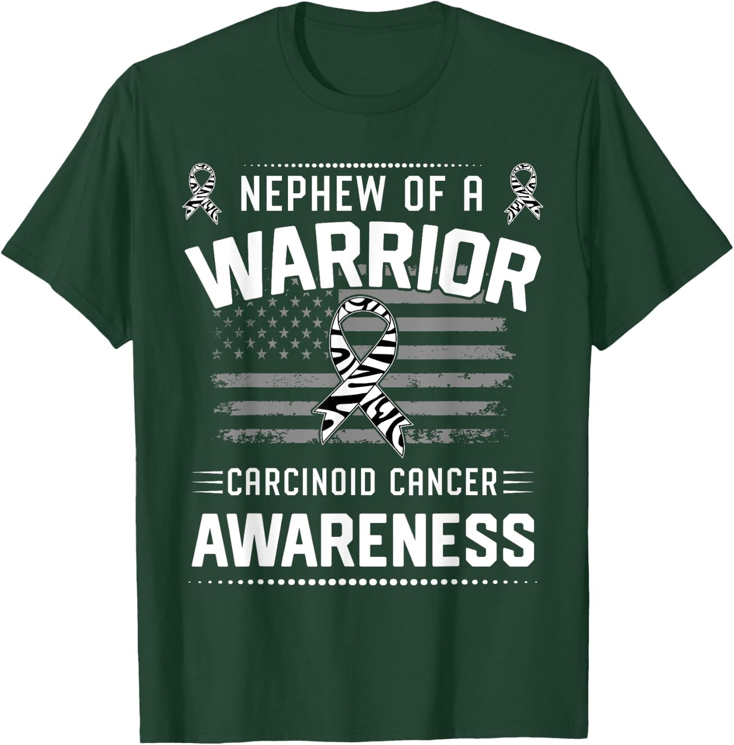 Nephew Of A Warrior Carcinoid Cancer Awareness T-Shirt - T-Shirt | Forest