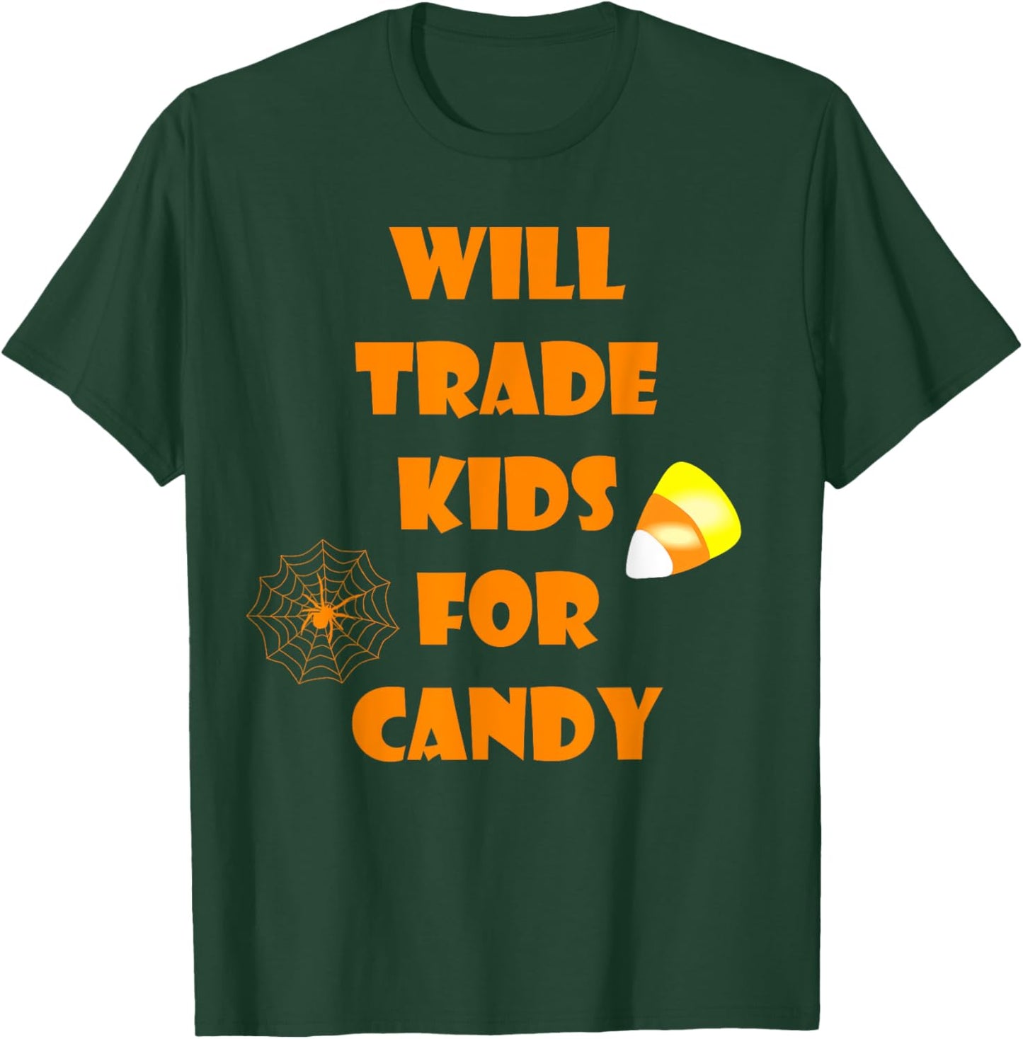 Will Trade Kids For Candy Funny Halloween T-Shirt - T-Shirt | Forest