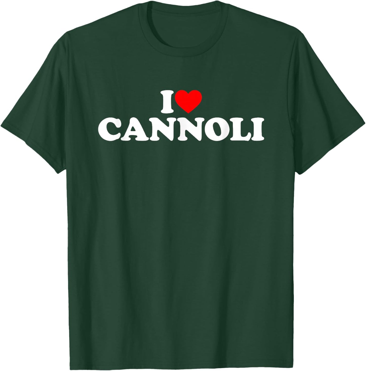 I Love Cannoli T-Shirt - T-Shirt | Forest